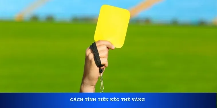 Bí Quyết Dự Đoán Kèo Thẻ Vàng Hiệu Quả Cho Người Hâm Mộ Bóng Đá