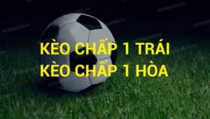 Chiến Thuật Đầu Tư Kèo Chấp 1 Trong Các Trận Cầu Chênh Lệch