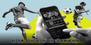 Bí Quyết Tham Gia Kèo Rung Trong Bóng Đá Đạt Tỷ Lệ Thắng Cao